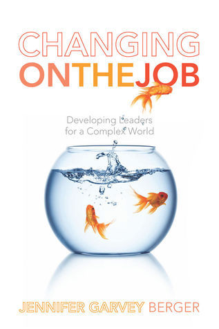 Okładka książki Changing on the Job - Jennifer Garvey Berger