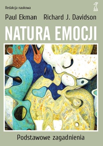 Okładka książki Natura emocji. Podstawowe zagadnienia - Paul Ekman, Richard J. Davidson