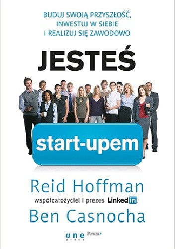 Okładka książki The Startup of You - Reid Hoffman i Ben Casnocha